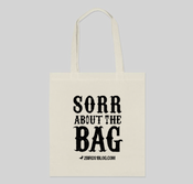 Image of "sorr about the" bag