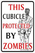 Image of This Cubicle Protected By Zombies