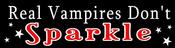 Image of Real Vampires Don`t Sparkle Bumper Sticker