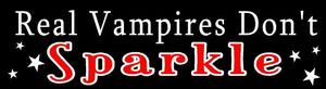 Image of Real Vampires Don`t Sparkle Bumper Sticker