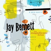Image of Jay Bennett: The Magnificent Defeat CD + MP3 Download