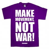 Image of Make Movement, Not War!