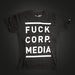 Image of Fuck Corporate Media (Blk)