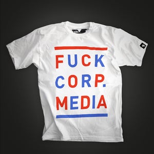 Image of Fuck Corporate Media White