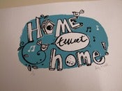 Image of "Home tweet home" Screen print