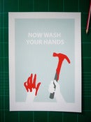 Image of 'Now wash your hands' (Limited print)