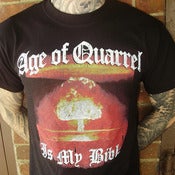 Image of Age Of Quarrel Is My Bible Tee