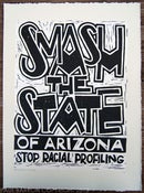 Image of SMASH THE STATE of Arizona - Lino/Woodcut