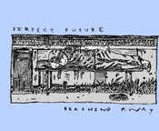 Image of Reaching Away / Perfect Future split 7"