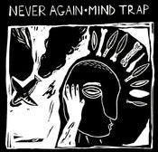 Image of Mind Trap / Never Again Split 7"
