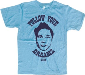 Image of "Follow Your Dreamz" -Mens or Womens-