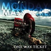 Image of Monday Massacre - One Way Ticket - BS003