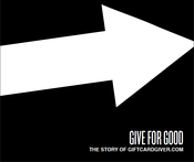 Image of Give for Good: The Story of GiftCardGiver.com