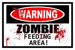 Image of WARNING Zombie Feeding Area
