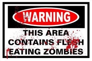 Image of WARNING This Area Contains Flesh Eating Zombies