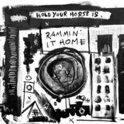 Image of Hold Your Horse Is - Rammin' It Home EP
