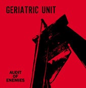 Image of Geriatric Unit - Audit Of Enemies 12" Coloured Vinyl LP