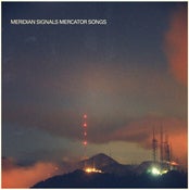 Image of Meridian Signals "Mercator Songs"