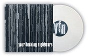 Image of Your Fucking Nightmare 12" (2010) [XTX005]