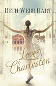 Image of <i>Love, Charleston</i><br> Beth Webb Hart<br>SIGNED