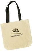 Image of that's how i roll everyday tote