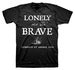Image of LONELY ARE THE BRAVE shirt