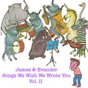 Image of James and Evander - Song We Wish We Wrote You Vol. 2