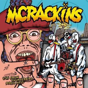 Image of MCRACKINS - Live From Thunderbird Radio Hell CD