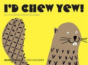 Image of I'd Chew Yew!