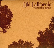 Image of Old Californio   Westering Again (2009)