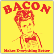 Image of Bacon Makes Everything Better (Red Ink)