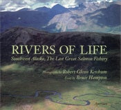Image of Hardcover, 'Rivers of Life: Southwest Alaska, The Last Great Salmon Fishery', 2001