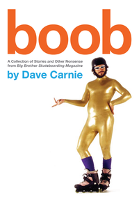 Image of BOOB - by Dave Carnie