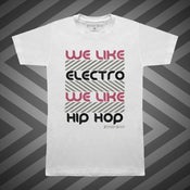 Image of Men's "We Like Electro We Like Hip Hop" (#WL51-WhiteMC)