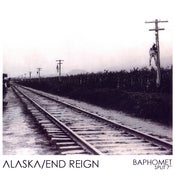 Image of ALASKA/ END REIGN SPLIT 'BAPHOMET' 7"