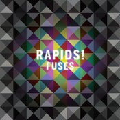 Image of Rapids! - Fuses (Limited Edition 7" Vinyl)