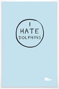 Image of I Hate Dolphins - Book