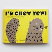 Image of I'd Chew Yew!, picture book