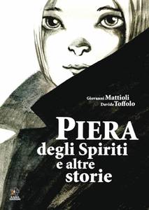 Image of Davide Toffolo - Piera degli Spiriti e altre storie