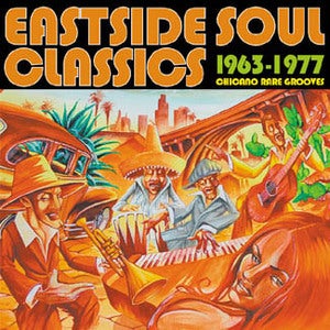 Image of IMPORTED FROM JAPAN!! Chicano Rare Groove "EASTSIDE SOUL CLASSICS 1963-1977"