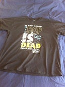 Image of If you think Hip Hop is Dead Tee