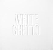 Image of WHITE GHETTO by Bill McMullen