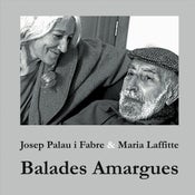 Image of Maria Laffitte i Josep Palau i Fabre - Balades Amargues - CD