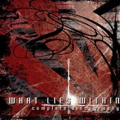 Image of WHAT LIES WITHIN - THE COMPLETE DISCOGRAPHY