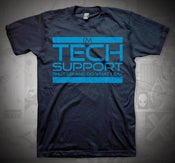 Image of I'm Tech Support, Shut Up and Do What I Say