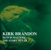 Image of NEW** KIRK BRANDON 'The Story So Far" CD
