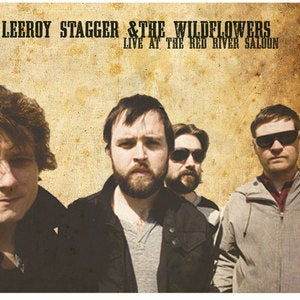 Image of Leeroy Stagger and The Wildflowers- Live at the Red River Saloon