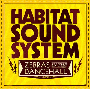 Image of Habitat Sound System- Zebras in the Dancehall 7"