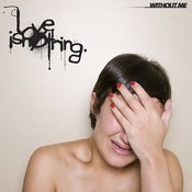 Image of love is nothing. WITHOUT ME CD-R