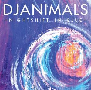 Image of Djanimals - NIGHTSHIFT IN BLUE 7" - SOLD OUT